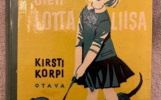 Kirsti Korpi: Minä olen Lotta-Liisa