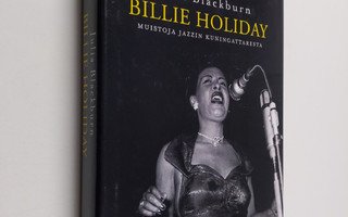 Julia Blackburn : Billie Holiday : muistoja jazzin kuning...