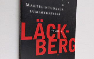 Camilla Läckberg : Mantelintuoksua lumimyrskyssä