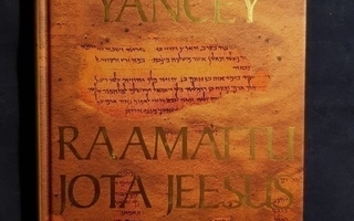 Yancey, Philip : Raamattu jota Jeesus luki