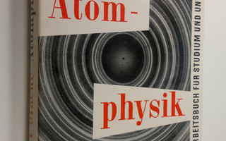Herbert Graewe : Atomphysik : Grundlagen, Atomhulle, Atom...
