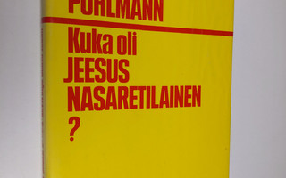 Horst Georg Pöhlmann : Kuka oli Jeesus Nasaretilainen