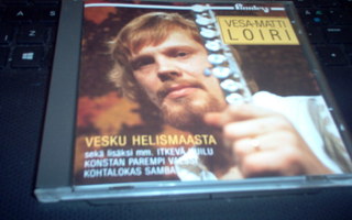 CD : Vesa-Matti Loiri : Vesku Helismaasta ( 1987 ) Sis.pk:t