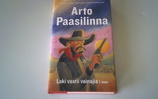 Arto Paasilinna: Laki vaatii vainajia; p. 2019; 1.p