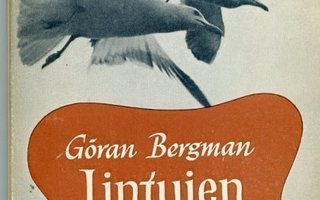 Lintujen elämä, Göran Bergman 1953