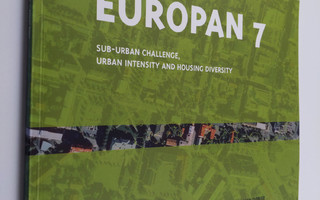 Europan 7 : sub-urban challenge, urban intensity and hous...