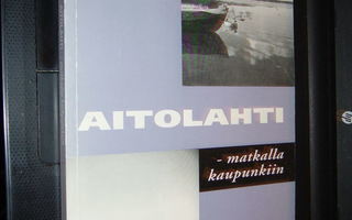 Jaana Alajoki : Aitolahti - matkalla kaupunkiin (1 p. 1994)