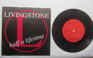 Livingstone: Half A Lifetime  7" single   1990    Indie