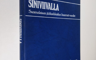 Aarne (toim.) Honkavaara : Siniviivalla : suomalaisen jää...
