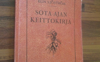 ELIN SJÖSTRÖM : SOTA - AJAN KEITTOKIRJA