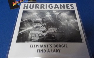 HURRIGANES - ELEPHANT'S BOOGIE / FIND A LADY UUSI 7'' SINGLE