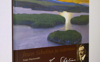 Veijo Murtomäki : Sibelius ja isänmaa