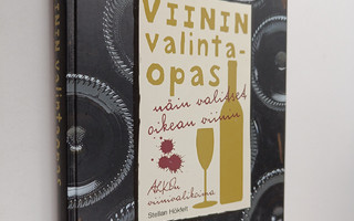 Stellan Hökfelt : Näin valitset oikean viinin : viinin va...