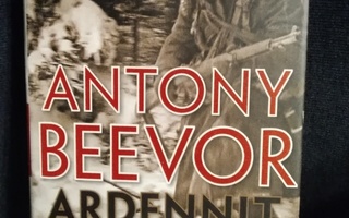 Antony Beevor: Ardennit 1944