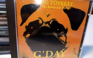 CD :  TRIO TÖYKEÄT :  G'DAY ( SIS POSTIKULU)