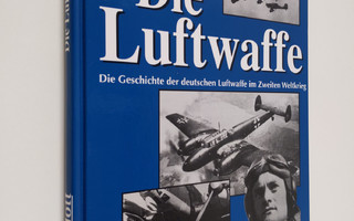 John Pimlott : Die Luftwaffe : die Geschichte der deutsch...
