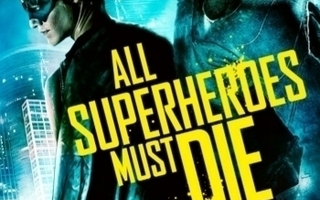 All Superheroes Must Die	(10 802)	k	-FI-	suomik.	DVD	2011