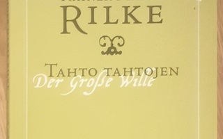 Rainer Maria Rilke: Tahto tahtojen