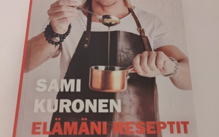 Sami Kuronen; Elämäni reseptit