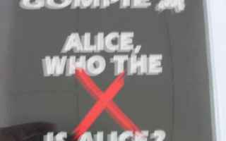 CDS GOMPIE-ALICE WHO THE IS ALICE
