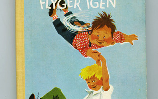 KARLSSON PÅ TAKET FLYGER IGEN Astrid Lindgren sid 1974 H+
