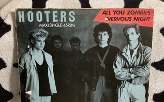 Hooters – All You Zombies / Nervous Night 12"