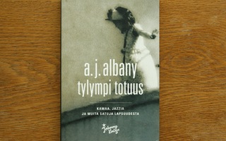 Albany, A.J. - Tylympi Totuus