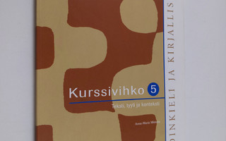 Anne-Maria Mikkola : Äidinkieli ja kirjallisuus 5 Kurssiv...