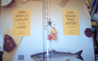 Tapio Sointu: Lapin eksoottinen keittiö ( 1 p. 1990 ) Sis.pk