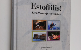 Estofiilis! : kirja Virosta ja sen ystävistä