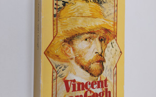 Irving Stone : Vincent van Gogh : hän rakasti elämää