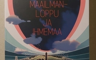 Haruki Murakami - Maailmanloppu ja Ihmemaa