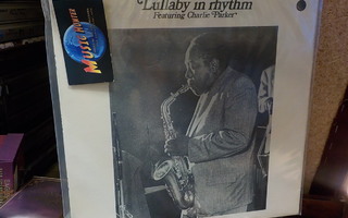 CHARLIE PARKER - LULLABY IN RHYTHM EX+/EX+ LP