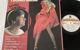 Tuomo Salmi – Kuinka Saatoitkaan (MEGA RARA 1981 iskelmä-LP)