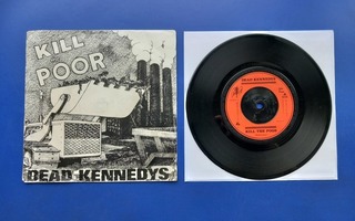 DEAD KENNEDYS : KILL THE POOR 7" (PS)