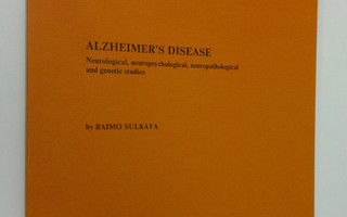 Raimo Sulkava : Alzheimer's disease : neurological, neuro...