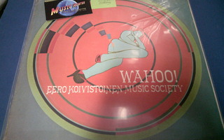 EERO KOIVISTOINEN MUSIC SOCIETY - WAHOO! EX+/EX- LP