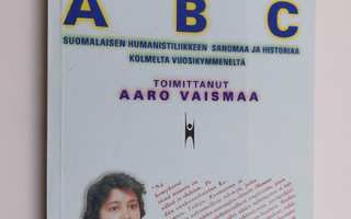 Aaro (toim.) Vaismaa : Kansanhumanismin ABC : suomalaisen...