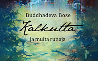KALKUTTA ja Muita Runoja : Buddhadeva Bose 1p nid UUSI