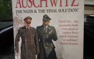 REES :  AUSCHWITZ -  THE NAZIS &. THE FINAL SOLUTION