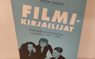 Filmikirjailijat. Elokuvakäsikirjoittaminen Suom 1931-41