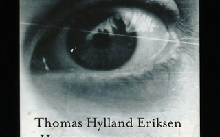 HETKEN TYRANNIA : Thomas Hylland Eriksen HYVÄ+++