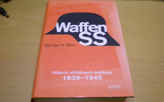 George H. Stein: Waffen SS - Hitlerin eliittiprikaati sodass