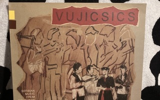 Vujicsics – Serbian Music From Southern Hungary LP