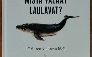 Eva Meijer: Mistä valaat laulavat? - Eläinten kiehtova kieli