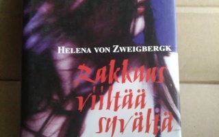 Helena von Zweigbergk: Rakkaus viiltää syvältä