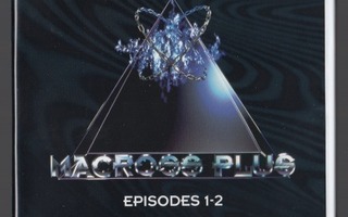 Macross Plus: Episodes 1-2 (1995) uusi ja muoveissa