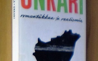 Aarne Laurila: UNKARI: ROMANTIIKKAA JA REALISMIA. 1969 Otava