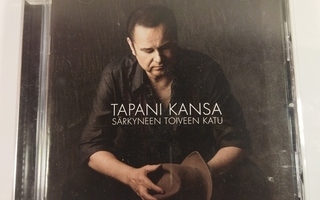 CD) Tapani Kansa – Särkyneen Toiveen Katu (2013)