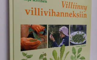 Raija Kivinen : Villiinny villivihanneksiin : luontoliiku...